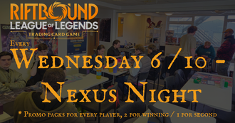 Weekly - Riftbound Nexus Night - Weekly Wednesday 6PM