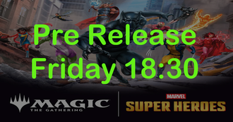 Events - Magic The Gathering - Marvel Super Heroes Prerelease - Friday 19/6 @ 18:30