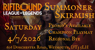 Events - Riftbound: Summoner Skirmish July - Saturday 4/7/2026